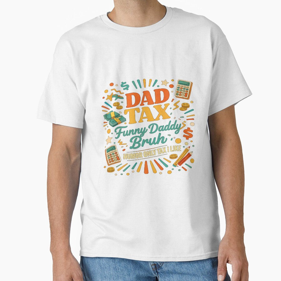 Funny Dad Tax Only I Like Retro Humor Design by Pawsome Quotes