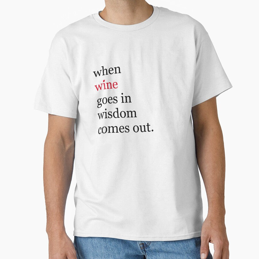 When wine goes in wisdom comes out - funny wine by JacsDesigns