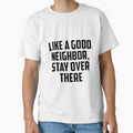 LIKE A GOOD NEIGHBOR, STAY OVER THERE by Amna-and-co