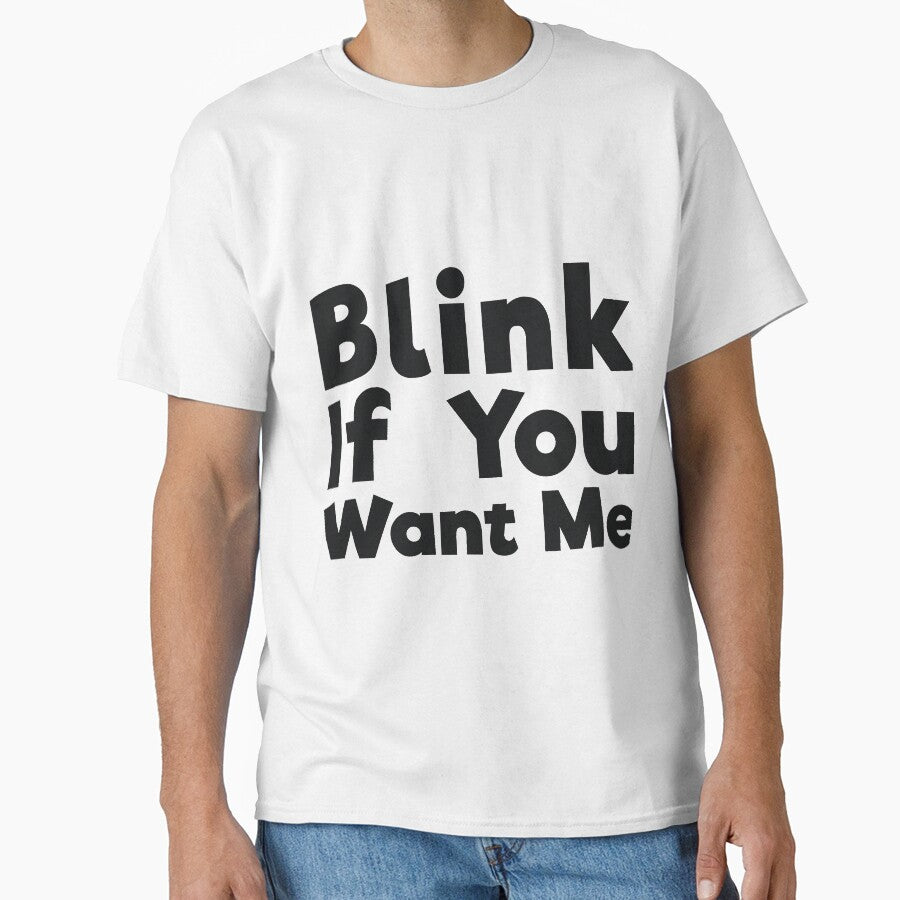 Blink If You Want Me sassy joke by RedYolk