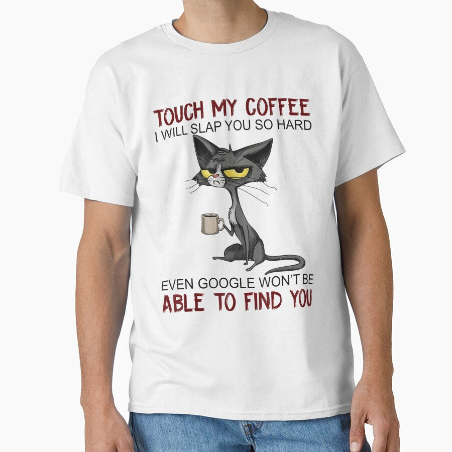 Touch My Coffee I Will Slap You So Hard Funny Cat Lover Gift by complexconventi