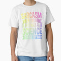 Sarcasm Is An Art If It Was A Science I'd Have My PhD by ScienceCorner