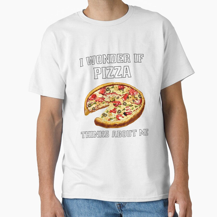 Funny Sarcastic Pizza Humor I Wonder If Pizza Thinks About Me. by fantasticdesign