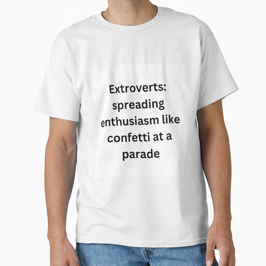 Extroverts: spreading enthusiasm like confetti at a parade by StickerguyYYY