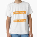 If You Don't Want A Sarcastic Answer Don't Ask Me Sarcastic by Eddie SH