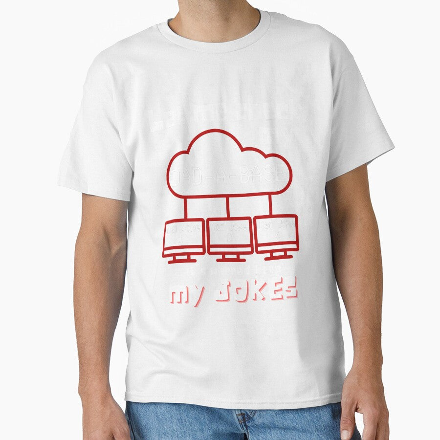 Let Me Check my Dad-A-Base it's where I keep all my jokes - funny dad joke design by Adonalyn