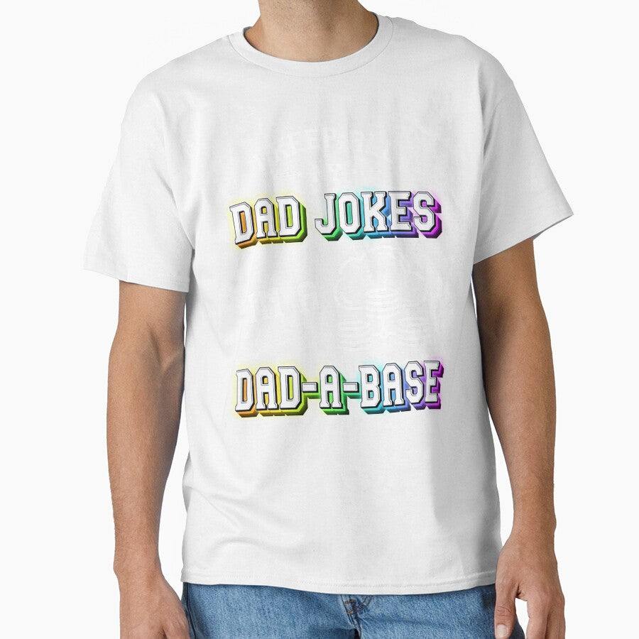 I Keep All My Dad Jokes In A Dad A Base | Sarcastic Puns Dad Jokes by Anushka-art