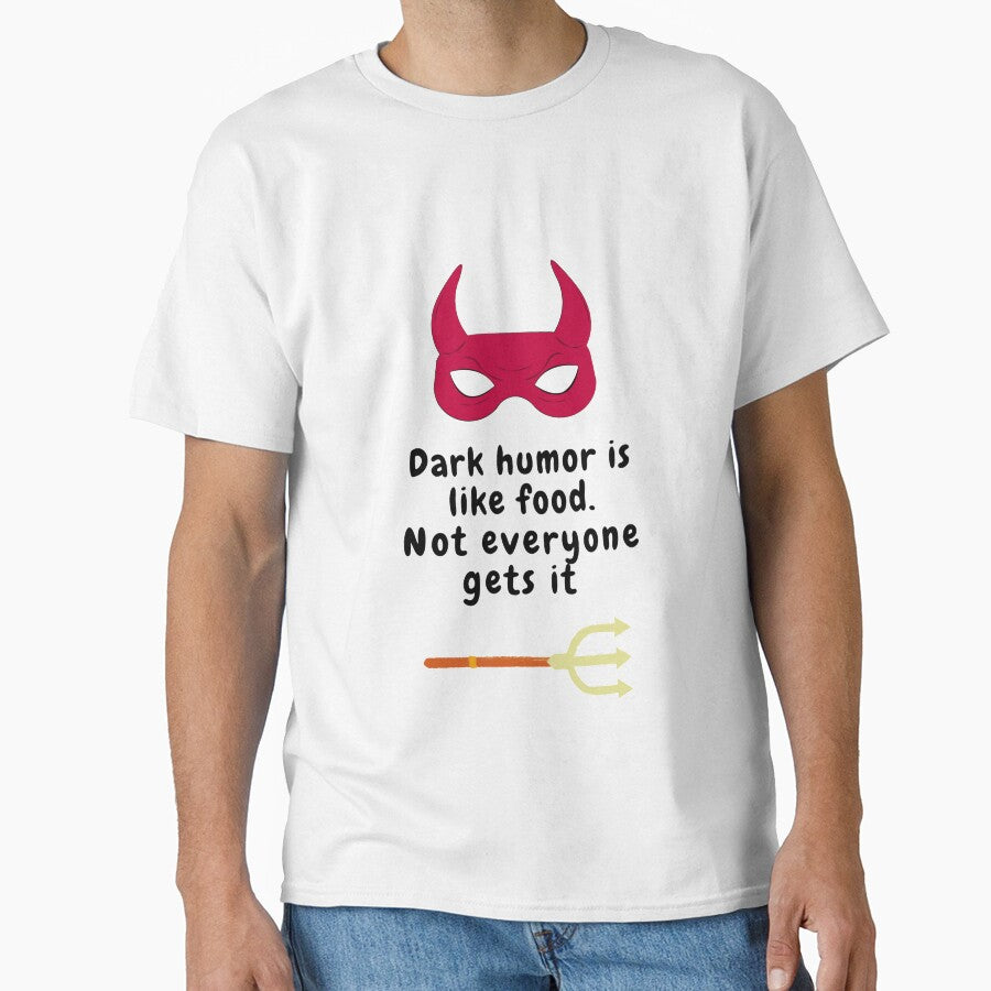 dark humor is like food not everyone gets it sarcastic quote [DH8] by HIPNOTIZAR  CRAFTS