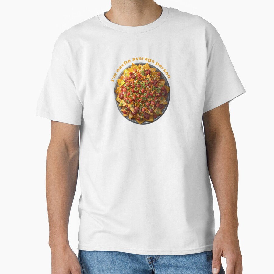 I’m Nacho Average Person - Cute Pun | TeeHee Puns Funny Design by TeeHee Puns