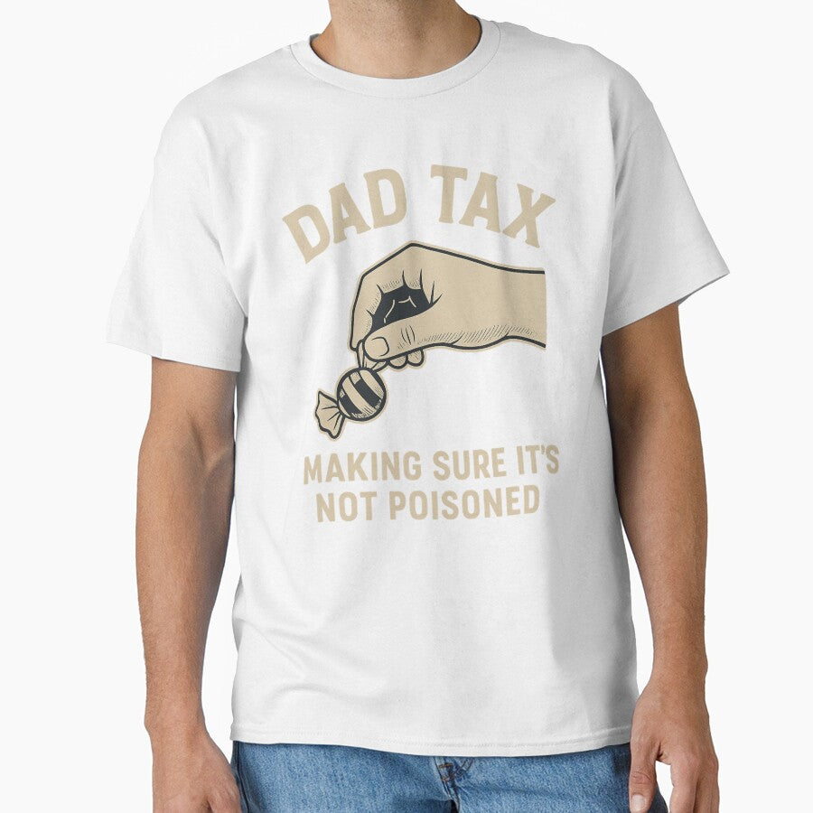 Dad Tax Making Sure It's Not Poisoned by gpkool