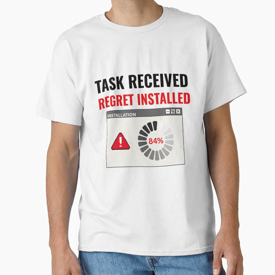 Task Received Regret Installed Funny Office Humor T-Shirt Sticker by DirectiveOffice
