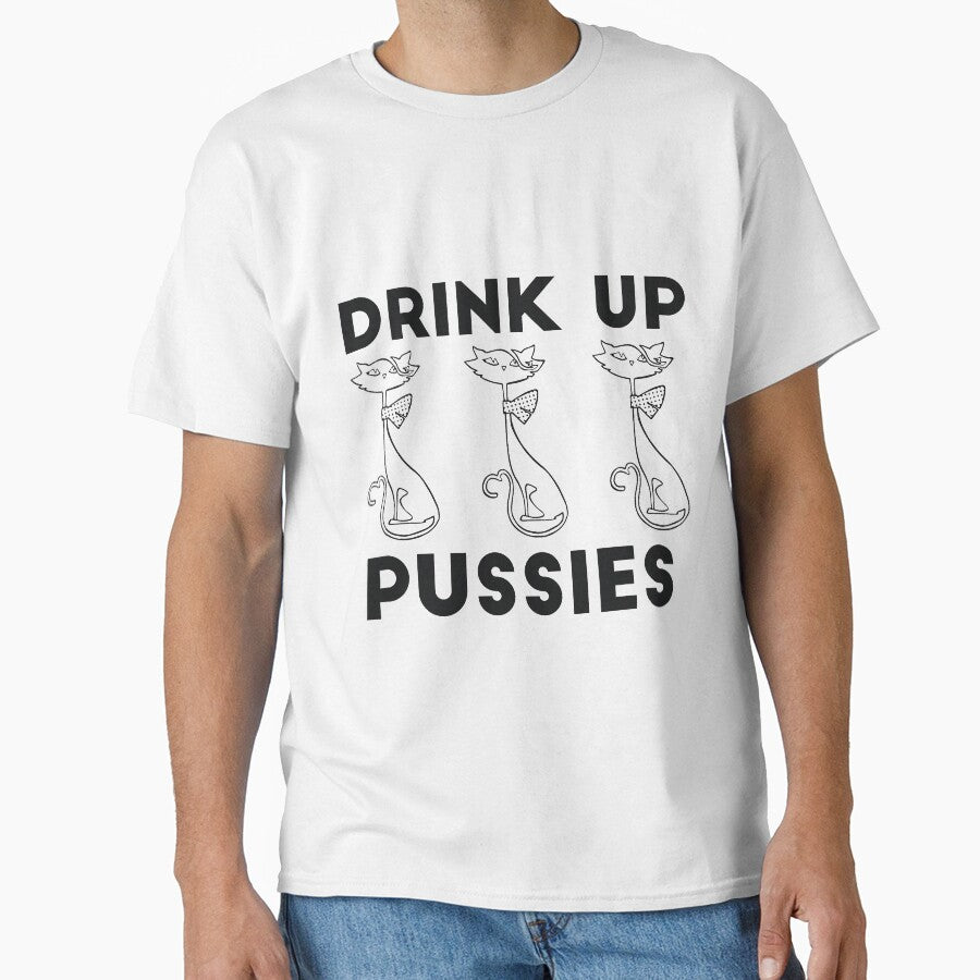 Drink Up Pussies alcohol drinking joke by RedYolk