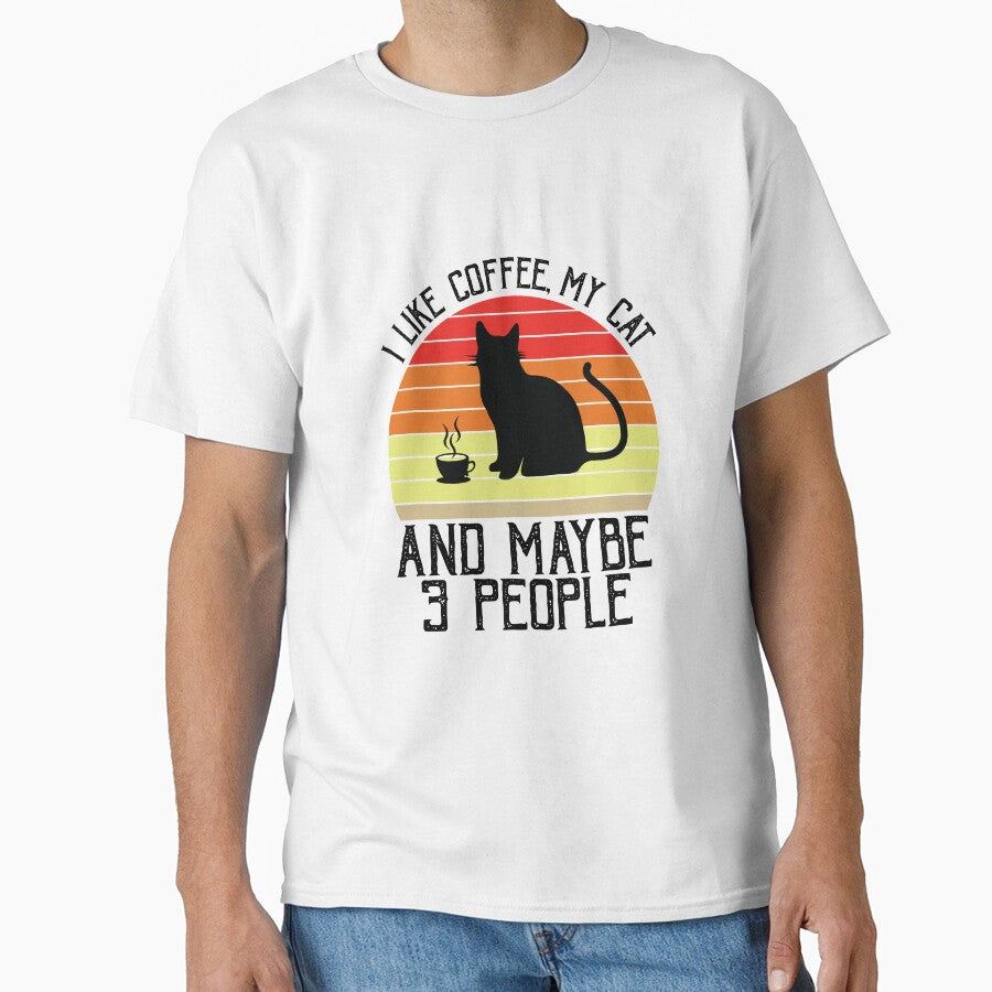 I Like Coffee, My Cat And Maybe 3 People by TotalityDesigns
