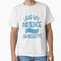 Funny Sarcastic Saying I Had My Patience Tested I'm Negative by fantasticdesign