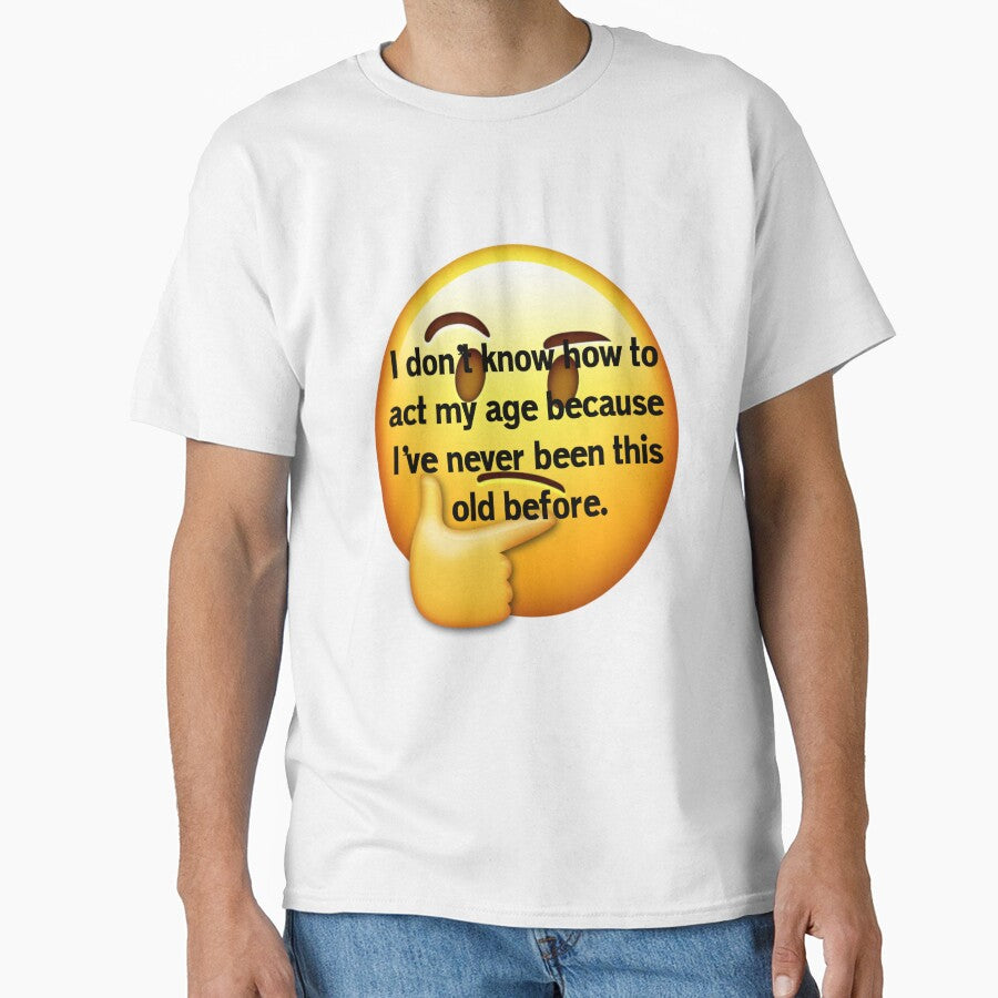 Funny Sarcastic Humor I Don’t Know How To Act My Age by fantasticdesign
