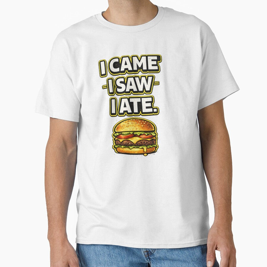 I Came I Saw I Ate Funny Food Lover Design by Timeless Junction