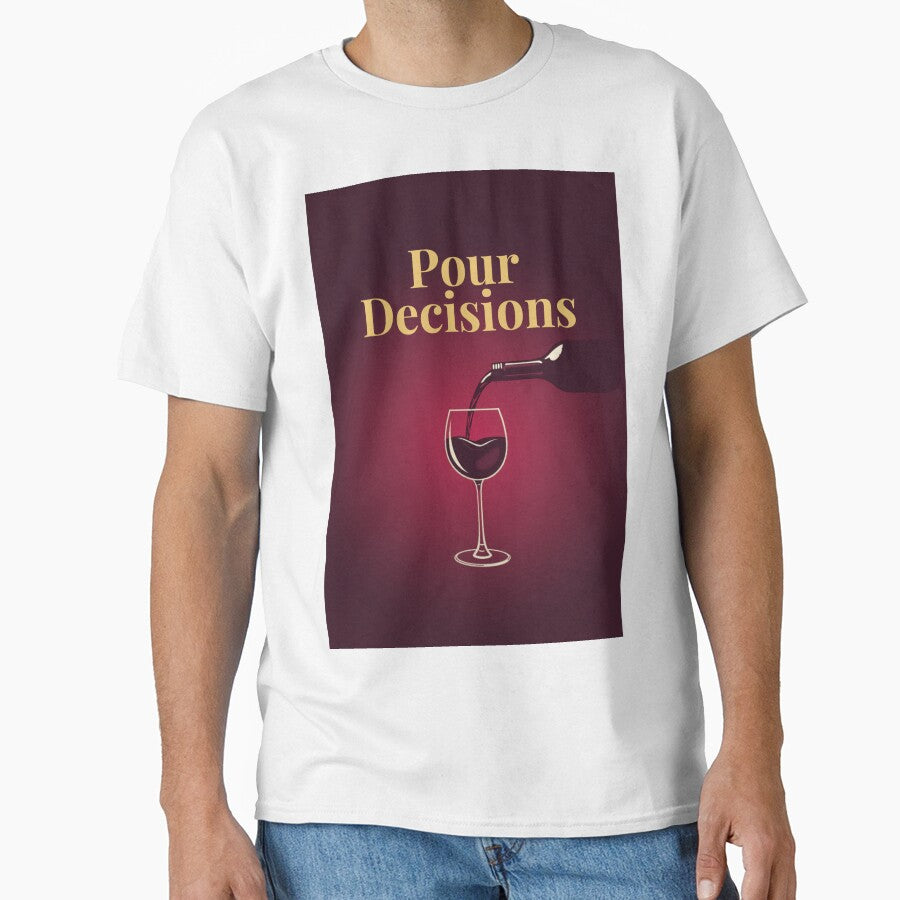 Pour Decisions — Funny Wine Lover Gift by RedRubyBubble