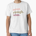 Never. Enough. Wine. by Carolina Diaz
