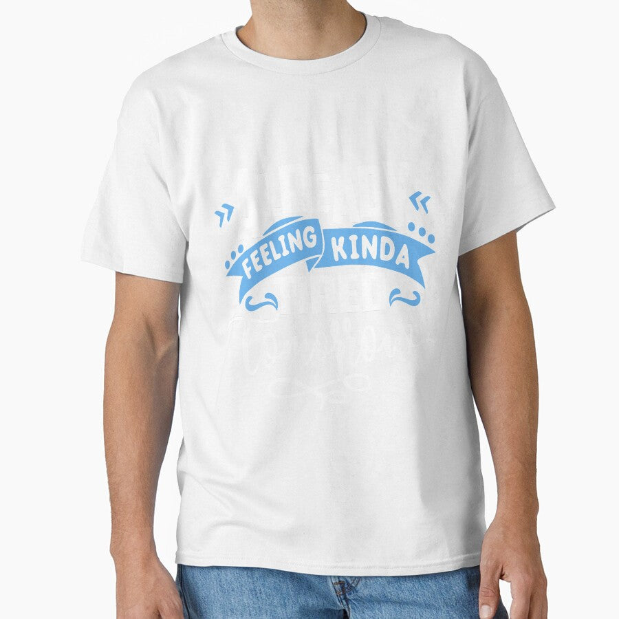 Funny Sarcastic Humor Mom Wife Feeling Tired Tomorrow by Eddie SH