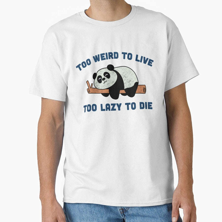 Too Weird To Live Too Lazy To Die by Milasneeze