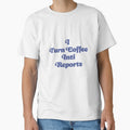 I Turn Coffee Into Reports Funny Office Quote Typography Design by inkvera9