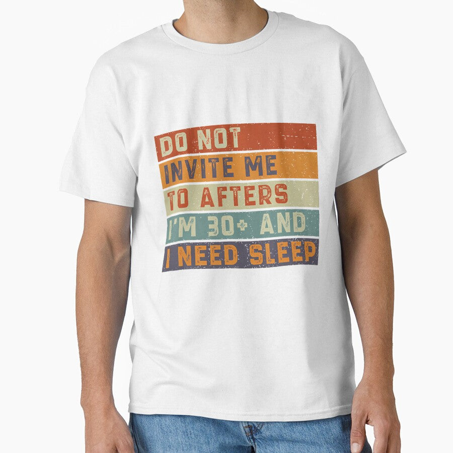 Do Not Invite Me To Afters I'M 30 And I Need Sleep Retro by CeliaApril