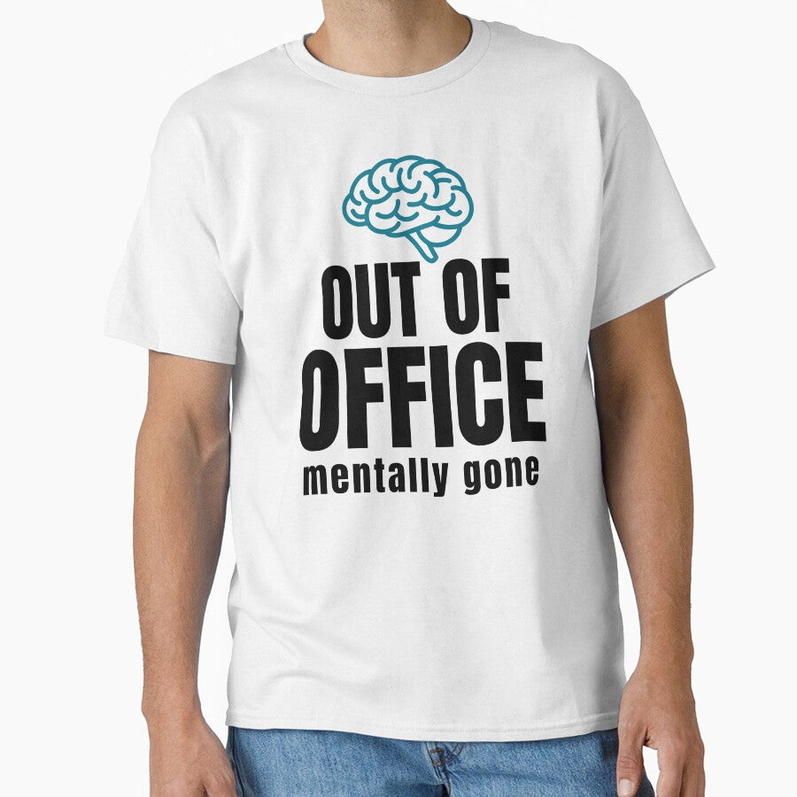 Out Of Office Mentally Gone Funny Work Shirt by DirectiveOffice