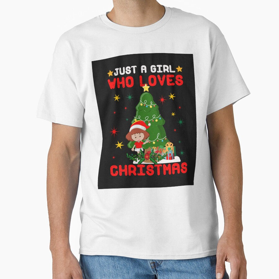 JUST A GIRL WHO LOVES CHRISTMAS T-SHIRT by AllThatIsWelsh