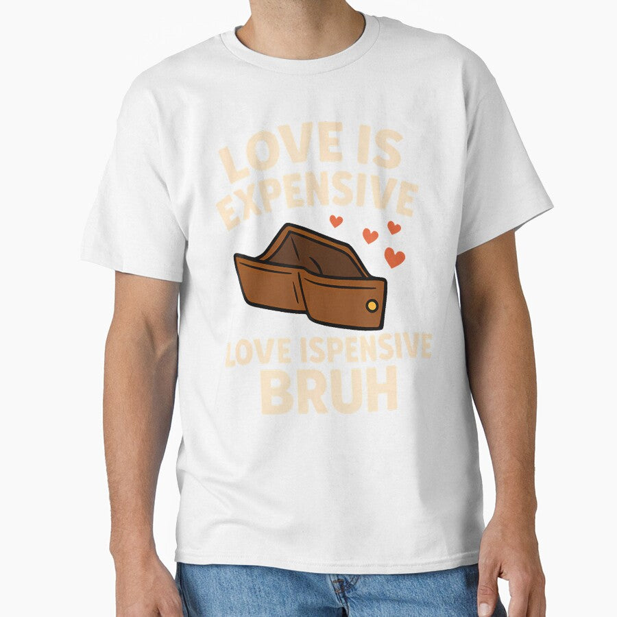 Expensive Bruh Funny Empty Wallet Valentine Humor Novelty by MariaEdna1