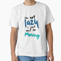 I’m not lazy, I just don’t like moving by Hannahbananaco