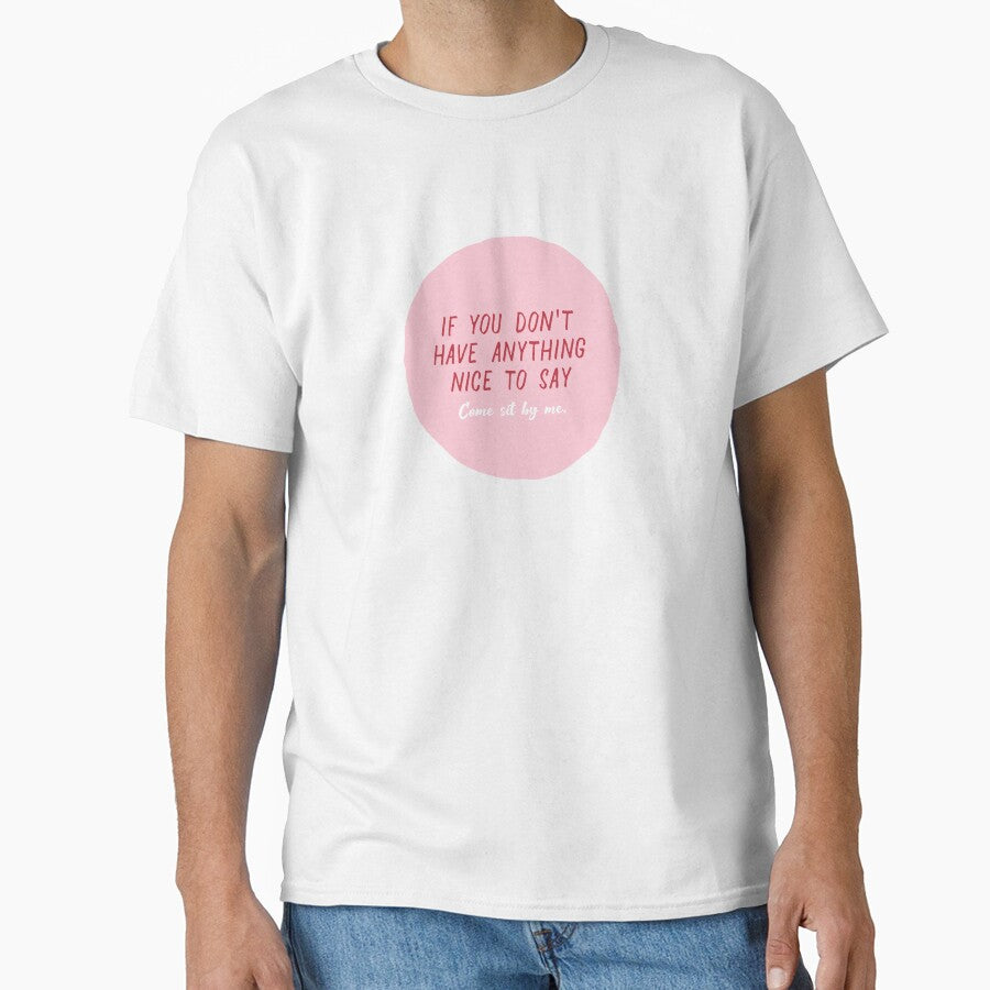 IF YOU DON'T HAVE ANYTHING NICE TO SAY... by thehappyintrovert