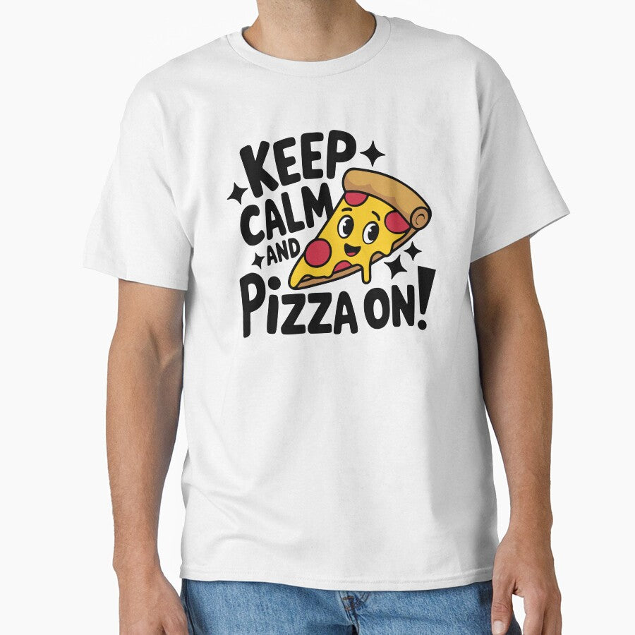 Keep Calm And Pizza On! by PMCreative