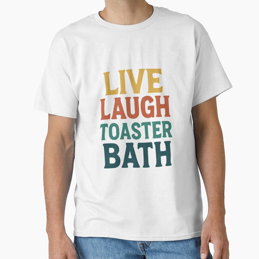 Live Laugh Toaster Bath Sarcastic Dark Humor Quote Meme by RetroMini2026
