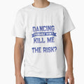 FUNNY DANCING QUOTE DANCER THEMED NOVELTY GIFT by sobriowslen