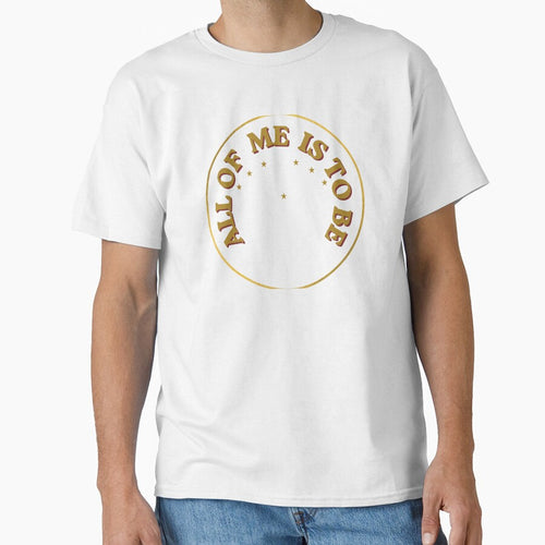 ALL OF ME IS TO BE INFINITE by InAndOutApparel