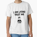i am lying trust me sarcastic quote t shirt by HIPNOTIZAR  CRAFTS