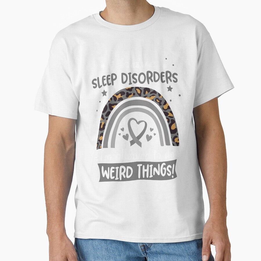 Sleep Disorders Awareness - I have Sleep Disorders i am allowed to do Weird Things! by KirstybShop