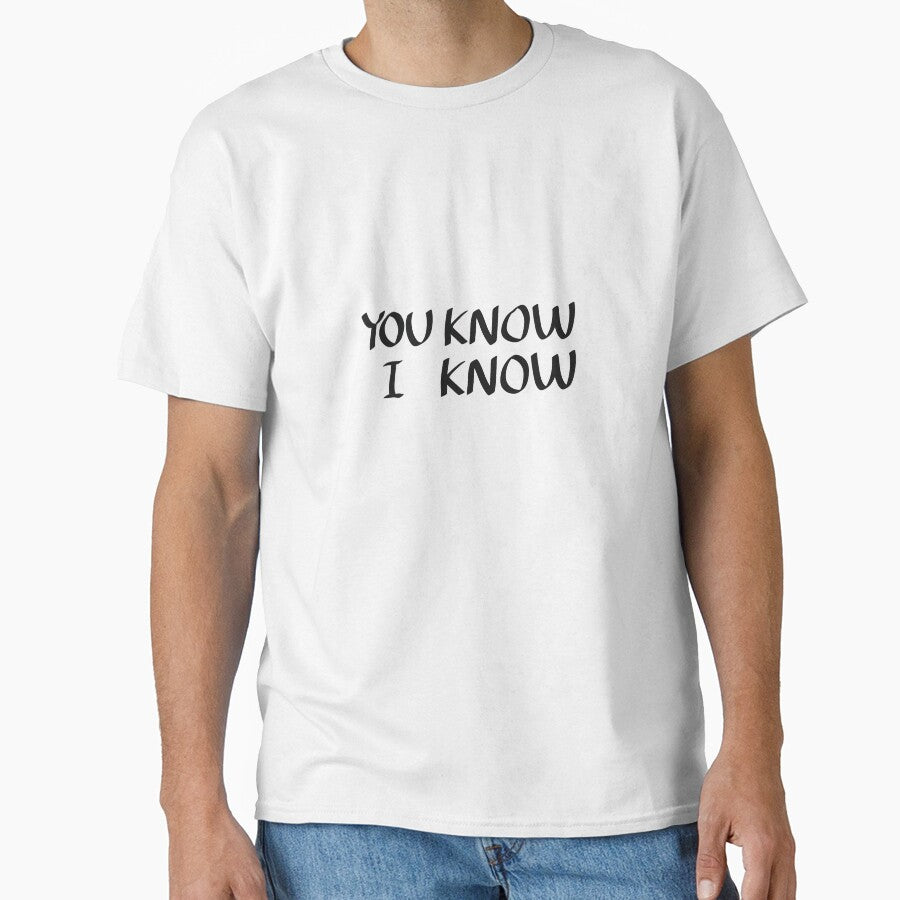 You Know I Know Minimalist Quote Text by Deep Descent