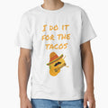 I do it for the tacos by K-icon