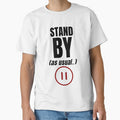 Stand By As Usual.– Funny Office Humor Shirt by DirectiveOffice