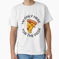 I'm Only Here For The Pizza Funny Pizza Quote by theshirtinator