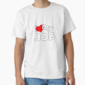 I love my JOB by xlshirt