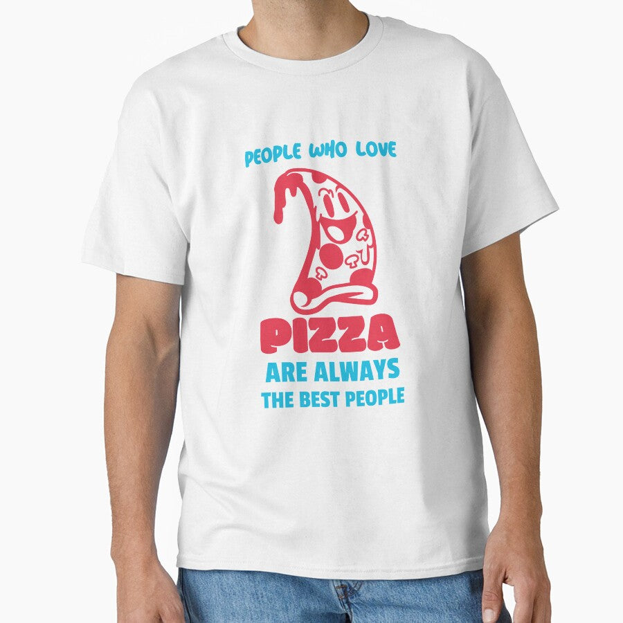 People Who Love Pizza Are The Best People by Balkanfood