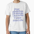 Funny Sarcastic Humor IIf My Calculations Are Correct, I Can Retire 7 Years After I Die by fantasticdesign