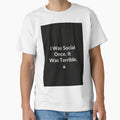I Was Social Once It Was Awful - Funny Introvert Gift T-Shirt by RedRubyBubble