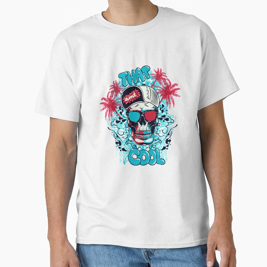That Ain't Cool - Awesome cool skull lover Gift by Teenation9