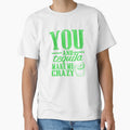You and Tequila Make Me Crazy by StudioN