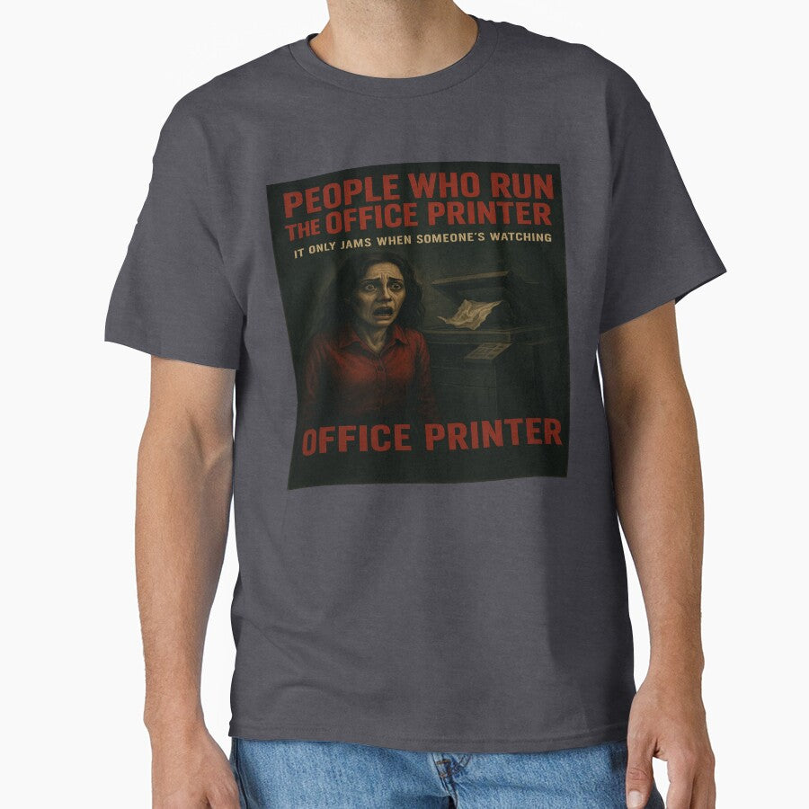 Office Printer Horror – It Only Jams When Someone’s Watching by POD DYNASTY