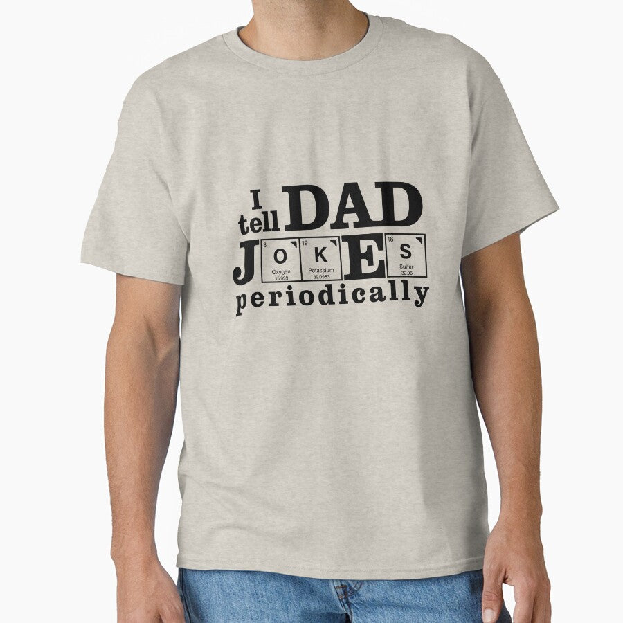 I Tell Dad Jokes Periodically – Chemistry Dad Joke Design by ThisIsDebbie