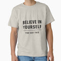 Motivational T Shirt Believe In Yourself | Minimal Quote Design | Inspirational Positive Mindset Shirt by ARTISTRYHOME-27